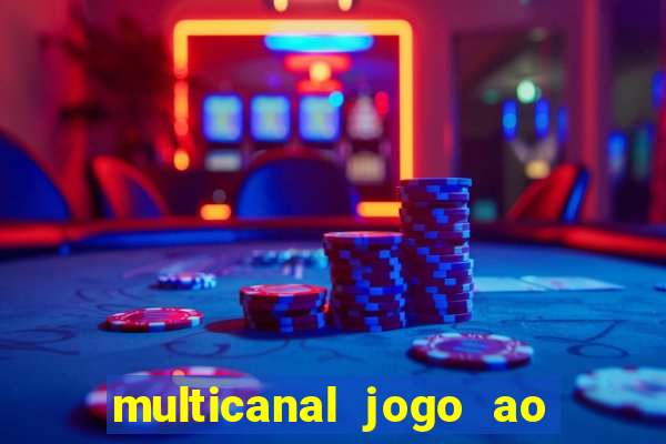 multicanal jogo ao vivo hd